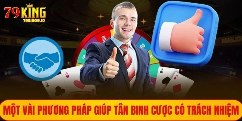 Chơi Có Trách Nhiệm 3 Cách chơi có trách nhiệm