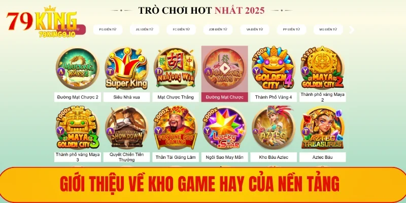 Giới thiệu về kho game hay của nền tảng