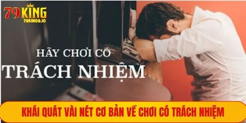 Chơi Có Trách Nhiệm 1 Khái niệm chơi có trách nhiệm